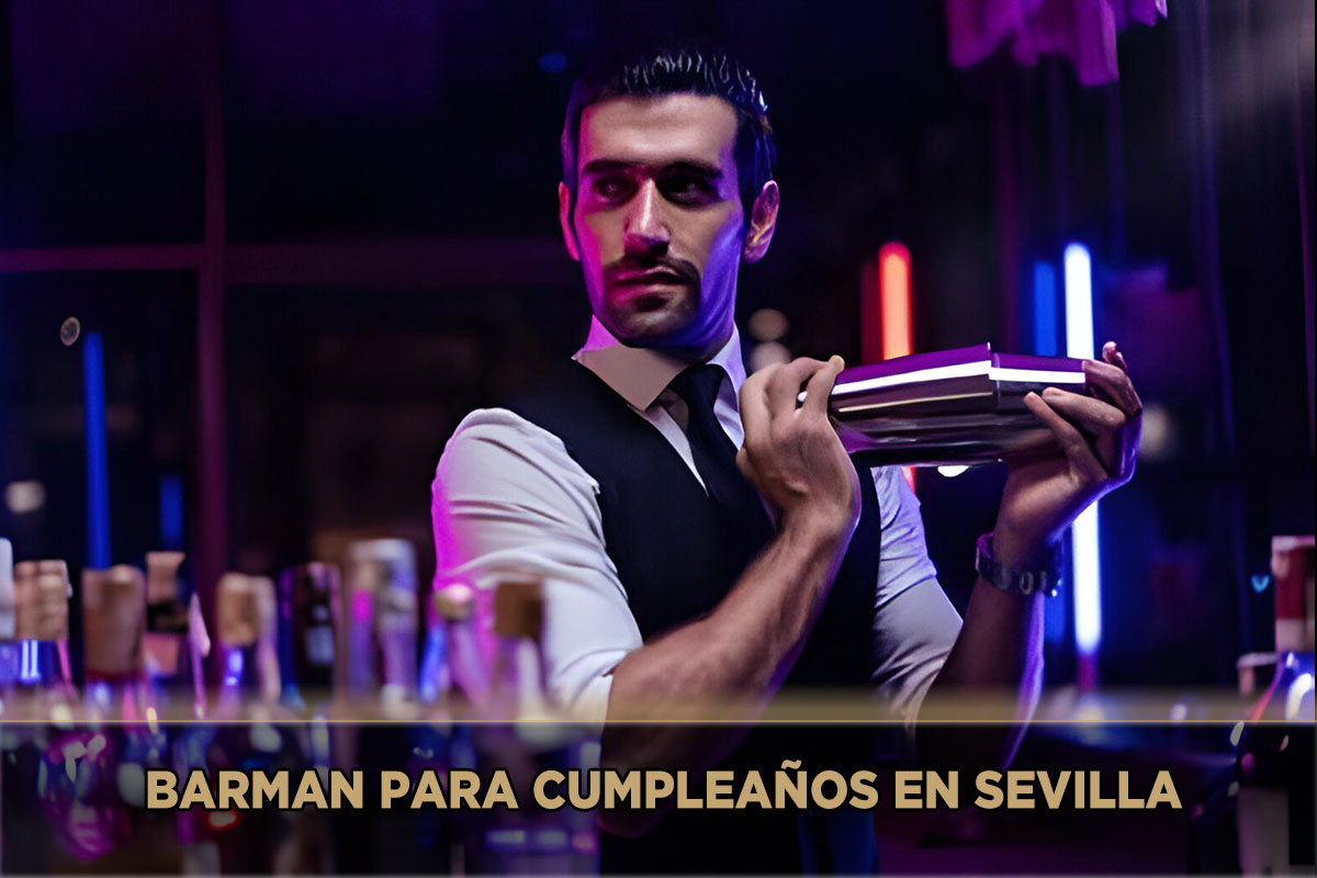 Barman para cumpleaños en Sevilla