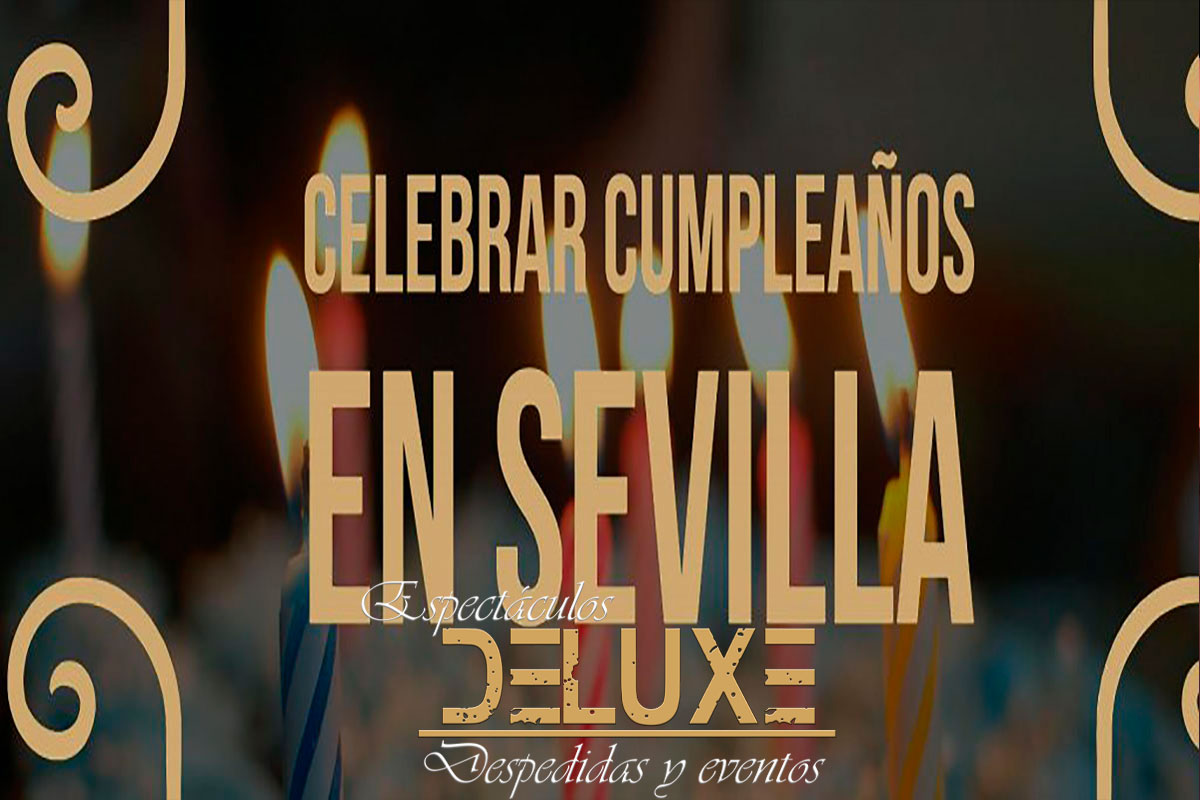 Celebrar cumpleaños en Sevilla